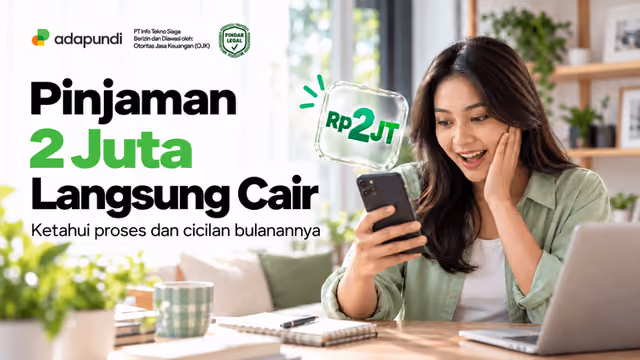 Pinjaman 2 Juta: Simulasi Cicilan, Syarat, dan Cara Mengajukan