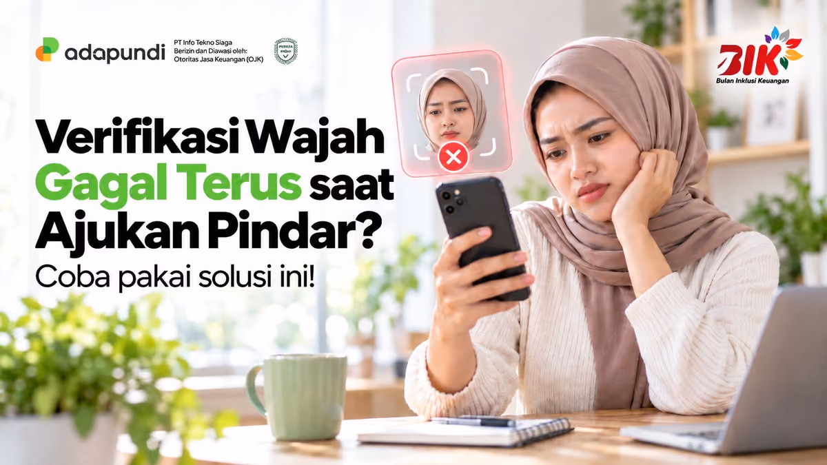 Verifikasi Wajah Gagal Terus Saat Daftar Pinjaman Daring? Ini Solusinya